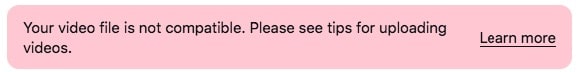 your video file is not compatible