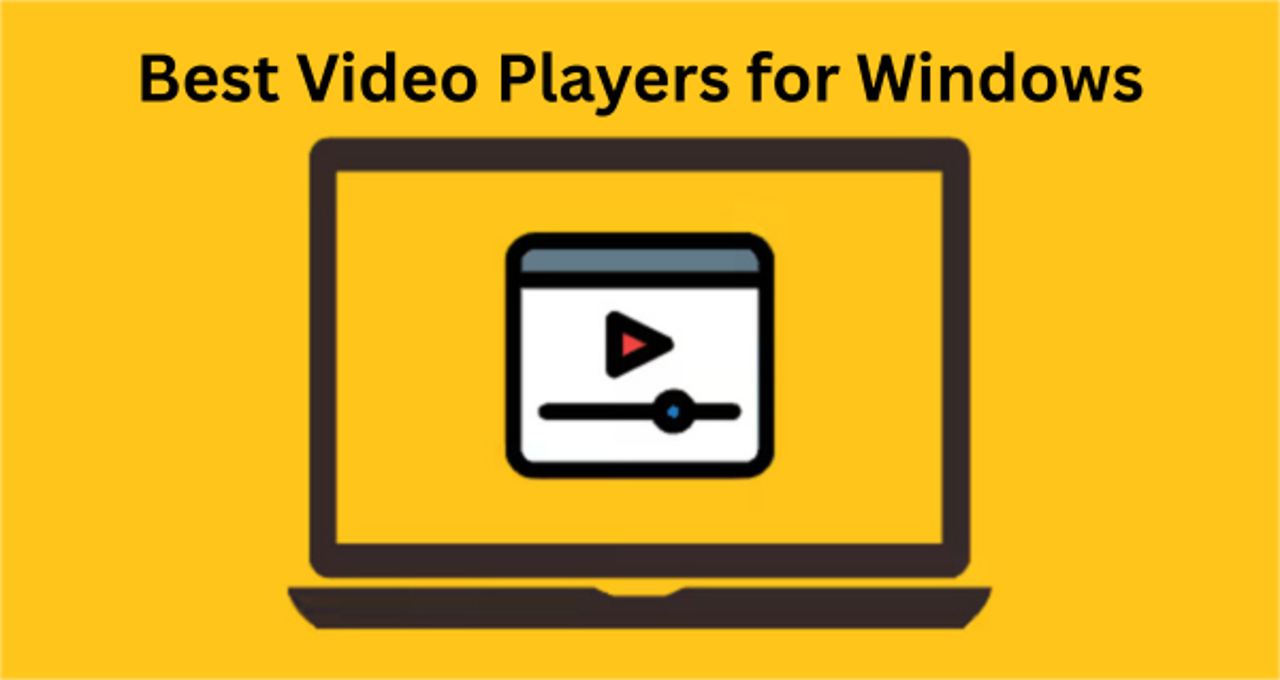 Top 8 Best Video Players for Windows 11/10 (Free Incl.)